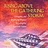 Rising Above the Gathering Storm