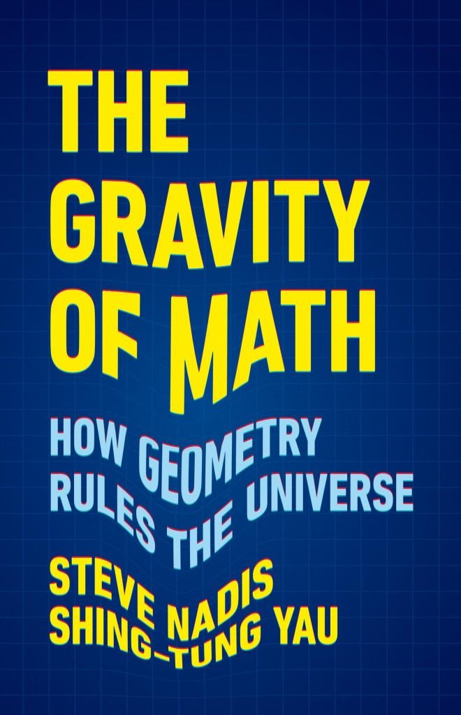 The Gravity of Math: How Geometry Rules the Universe is available from Basic Books, an imprint of Hachette Book Group, Inc.
